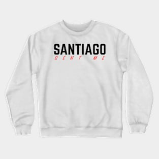 Impractical Jokers - Santiago Sent Me Crewneck Sweatshirt